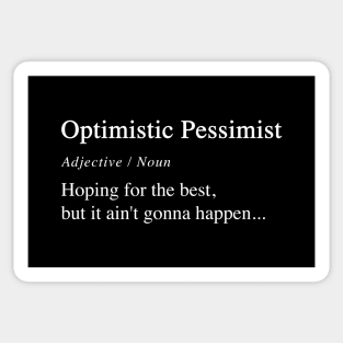 Optimistic Pessimist Sticker